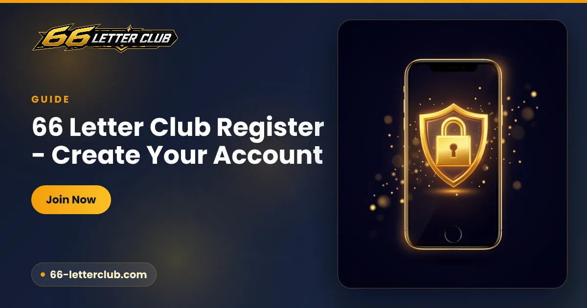 66 Letter Club register guide - create your account in minutes