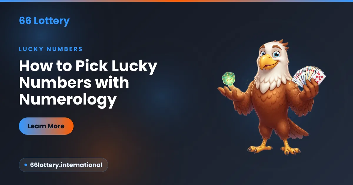 How to pick lucky numbers with numerology — a 66Lottery guide