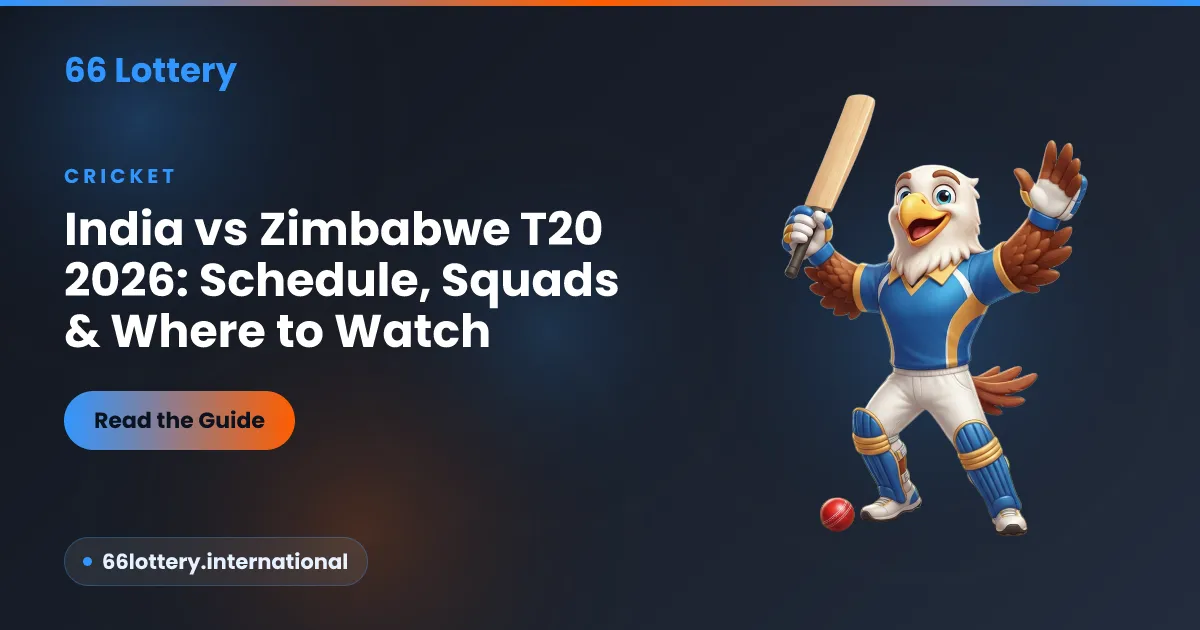 India vs Zimbabwe T20 2026 — schedule, squads and where to watch, a 66Lottery fan guide