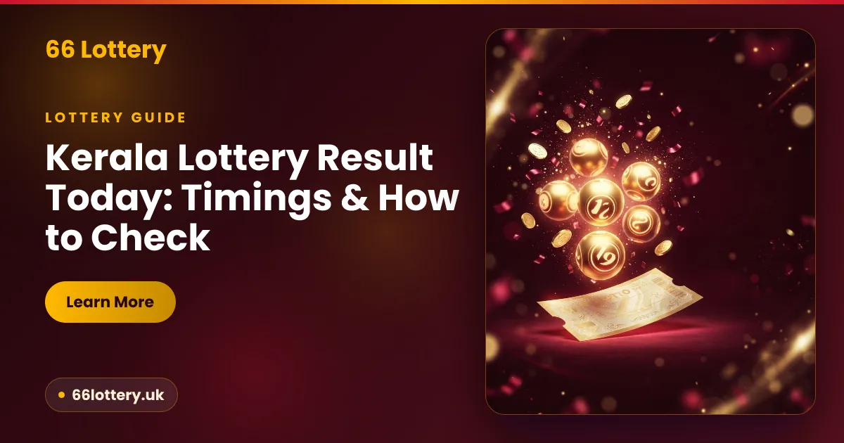 Kerala lottery result today — daily 3 PM draw time and how to check the official result, 66 Lottery guide