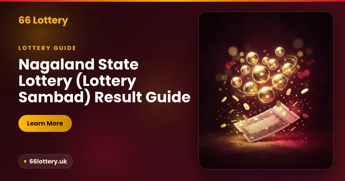 Nagaland State Lottery Lottery Sambad result guide — three daily draw times and how to check, 66 Lottery