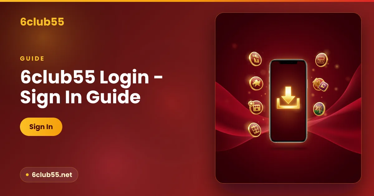 6club55 login guide — access your account securely