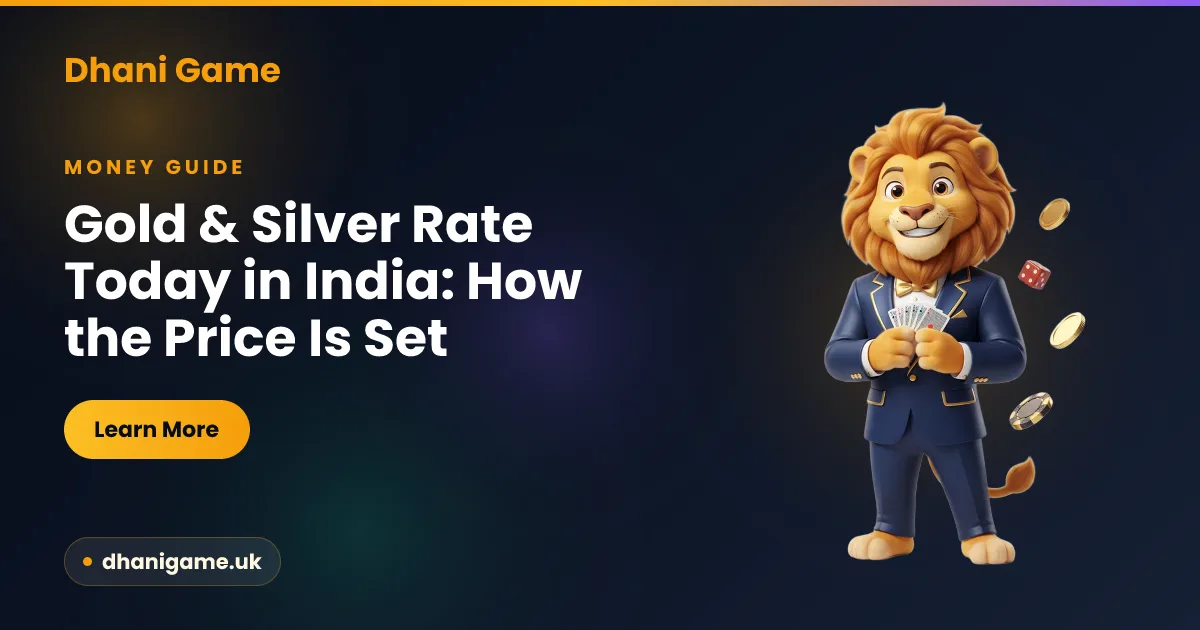Explainer on how gold and silver rates are set in India, showing spot price, duty, GST and making charges, by Dhani Game