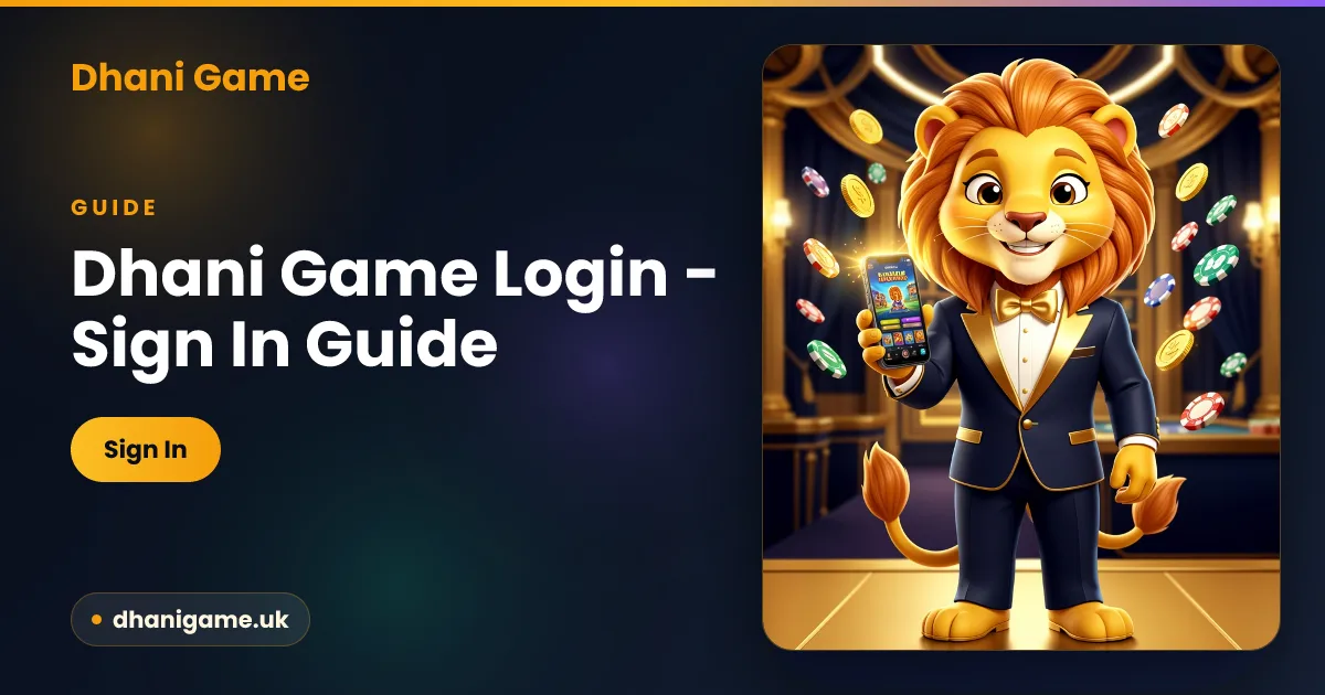 Dhani Game login guide — secure sign-in for app and browser