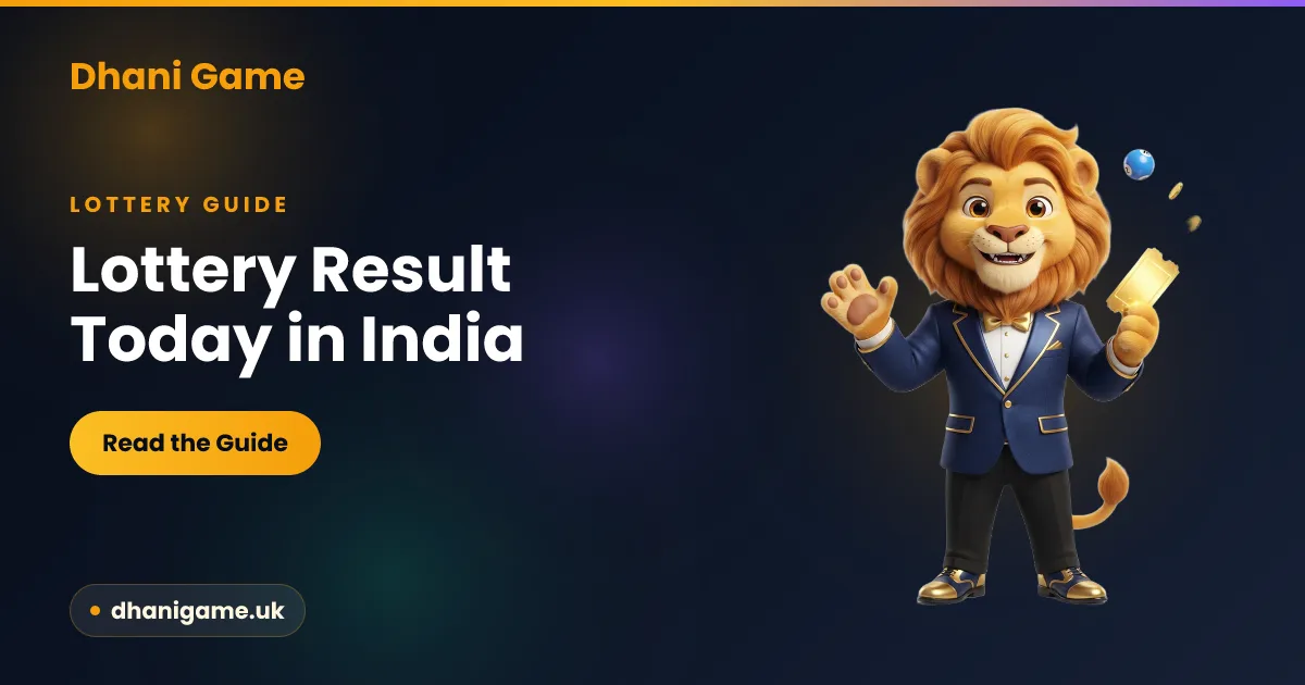 Lottery Result Today in India — Dhani Game guide to Kerala and Nagaland draw times