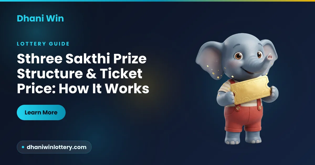Sthree Sakthi prize structure and ticket price explained on Dhani Win