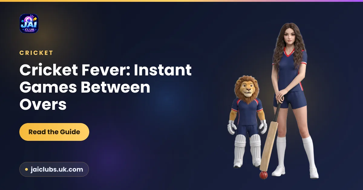 Cricket Fever: Instant Games Between Overs — Jai Club guide