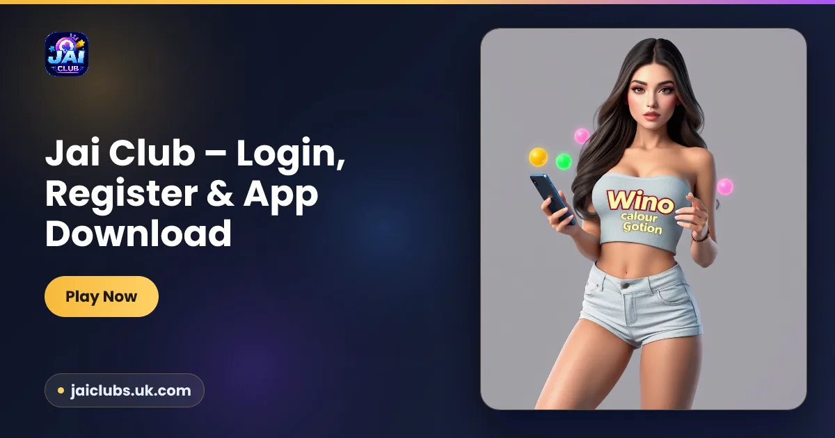 Jai Club official website guide – login, register and app download for Wingo, colour prediction and lottery games