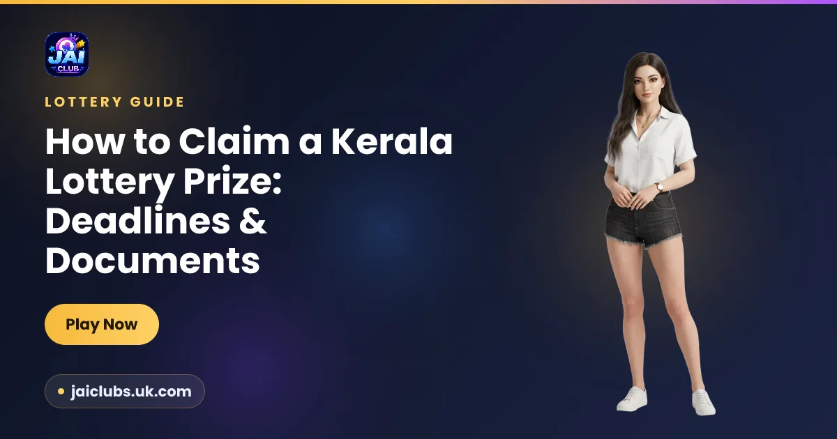 How to Claim a Kerala Lottery Prize (Deadlines, Documents, TDS) — Jai Club guide
