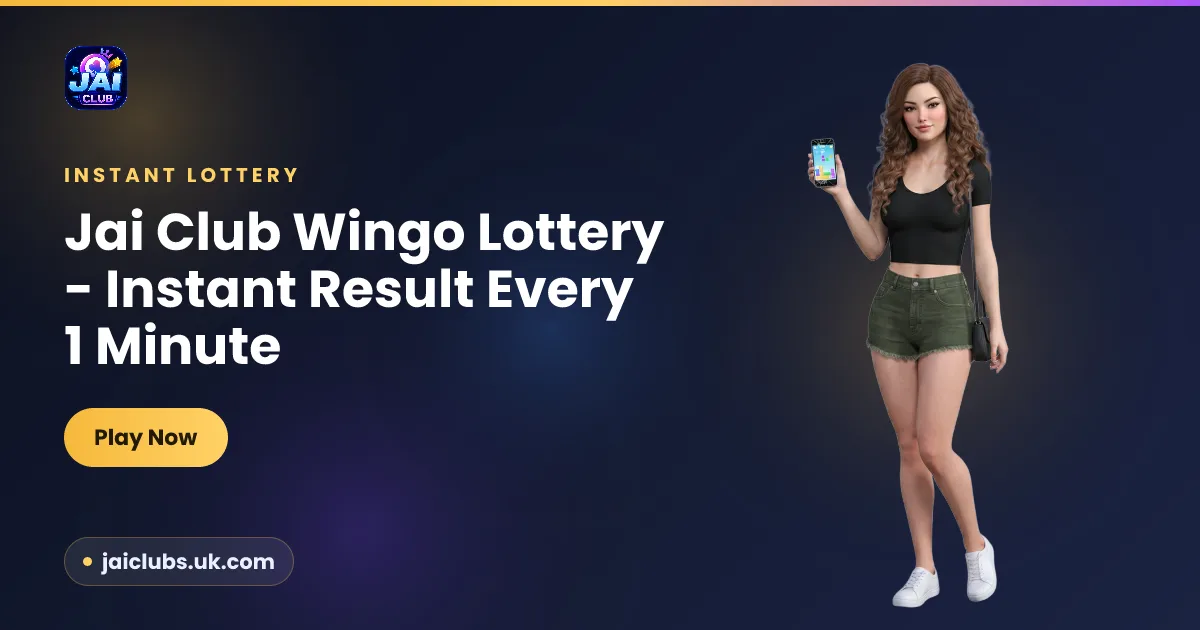 Instant Lottery Every 1 Minute — Jai Club guide
