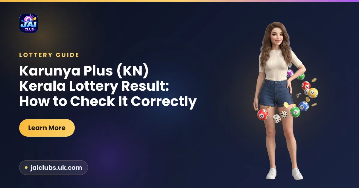Karunya Plus (KN) Kerala Lottery Result — Jai Club guide