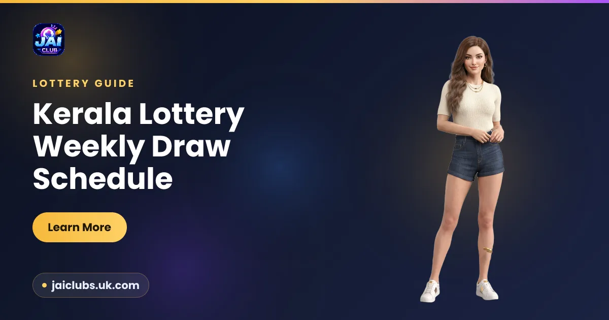 Kerala Lottery Weekly Draw Schedule — Jai Club guide