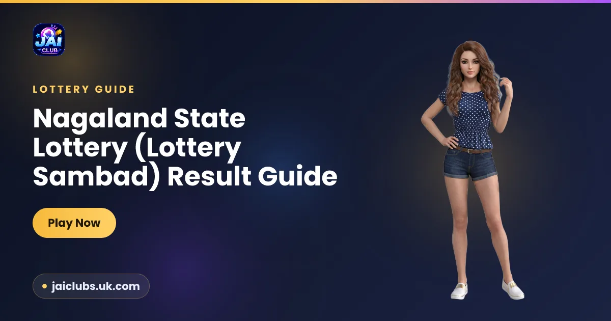 Nagaland State Lottery (Lottery Sambad) — Jai Club guide