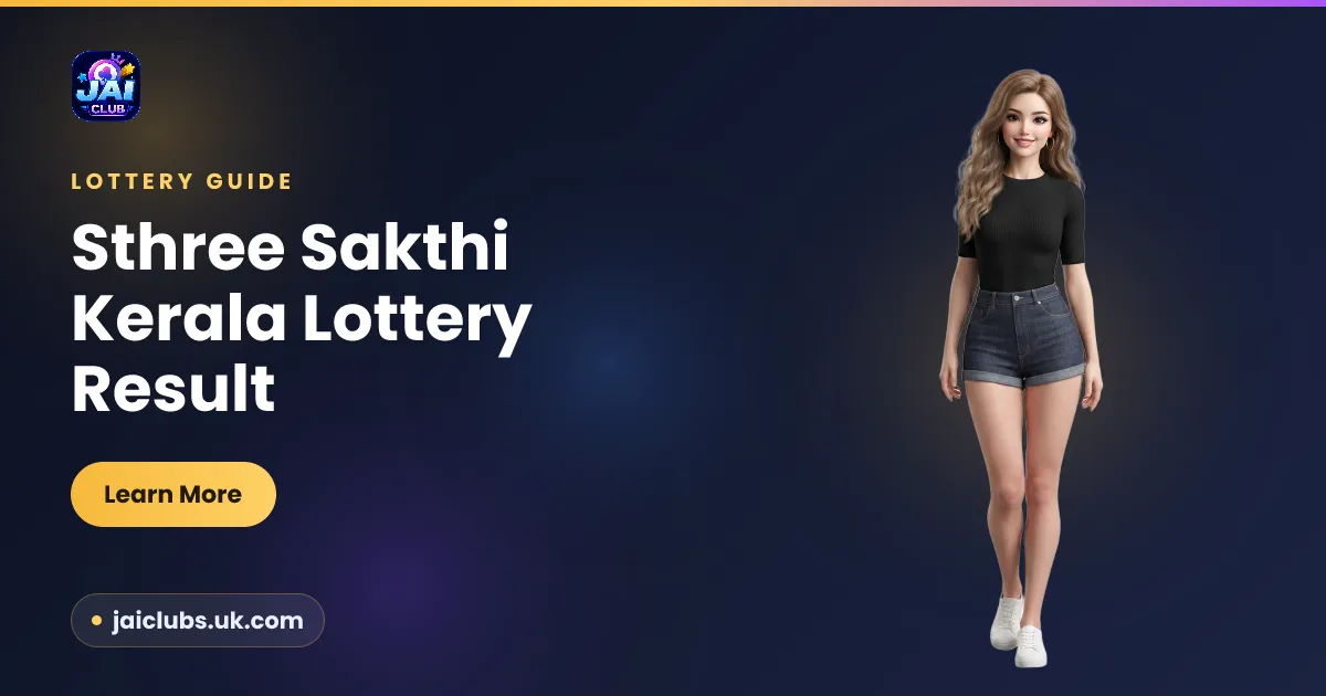 Sthree Sakthi Kerala Lottery Result — Jai Club guide