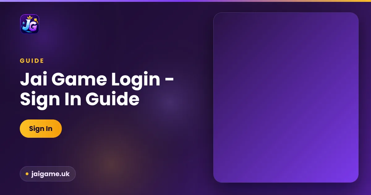 Jai Game login guide — sign in on Android, iPhone or desktop