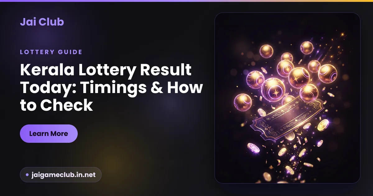 Kerala lottery result today — draw time and how to check on Jai Club