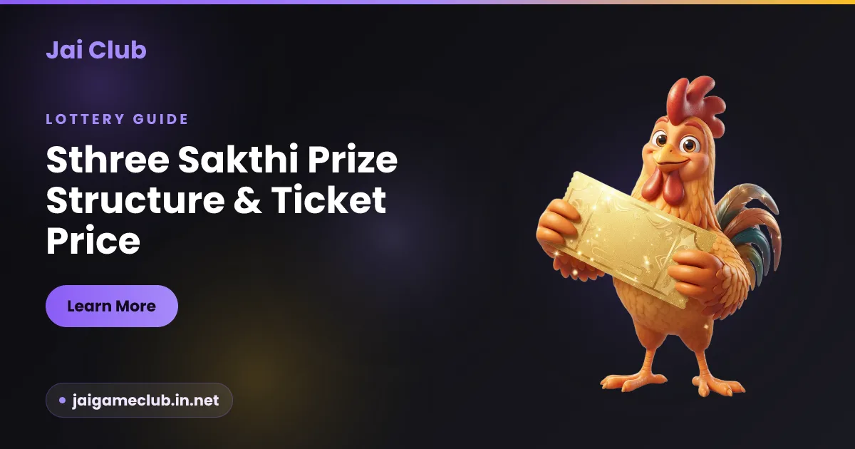 Sthree Sakthi prize structure and ticket price — a Jai Club guide