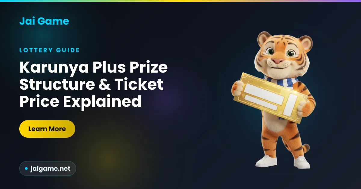 Explainer on how Karunya Plus Kerala lottery prize tiers and ticket pricing are structured, from Jai Game