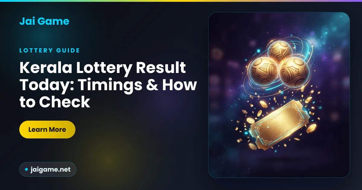Kerala lottery result today draw time and how-to-check guide on Jai Game