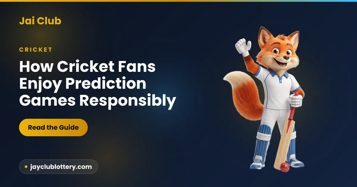 Cricket Fans & Prediction Games: How to Enjoy Them Responsibly