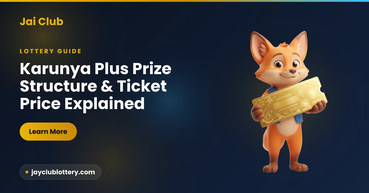 Karunya Plus Prize Structure & Ticket Price Explained