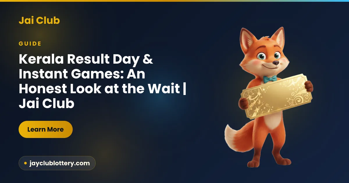 Kerala Result Day & Instant Games: An Honest Look at the Wait