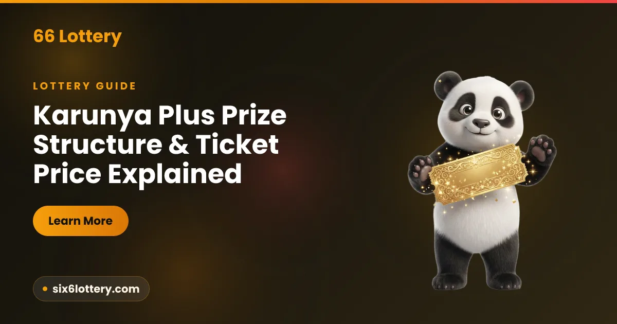 Karunya Plus Prize Structure & Ticket Price Explained