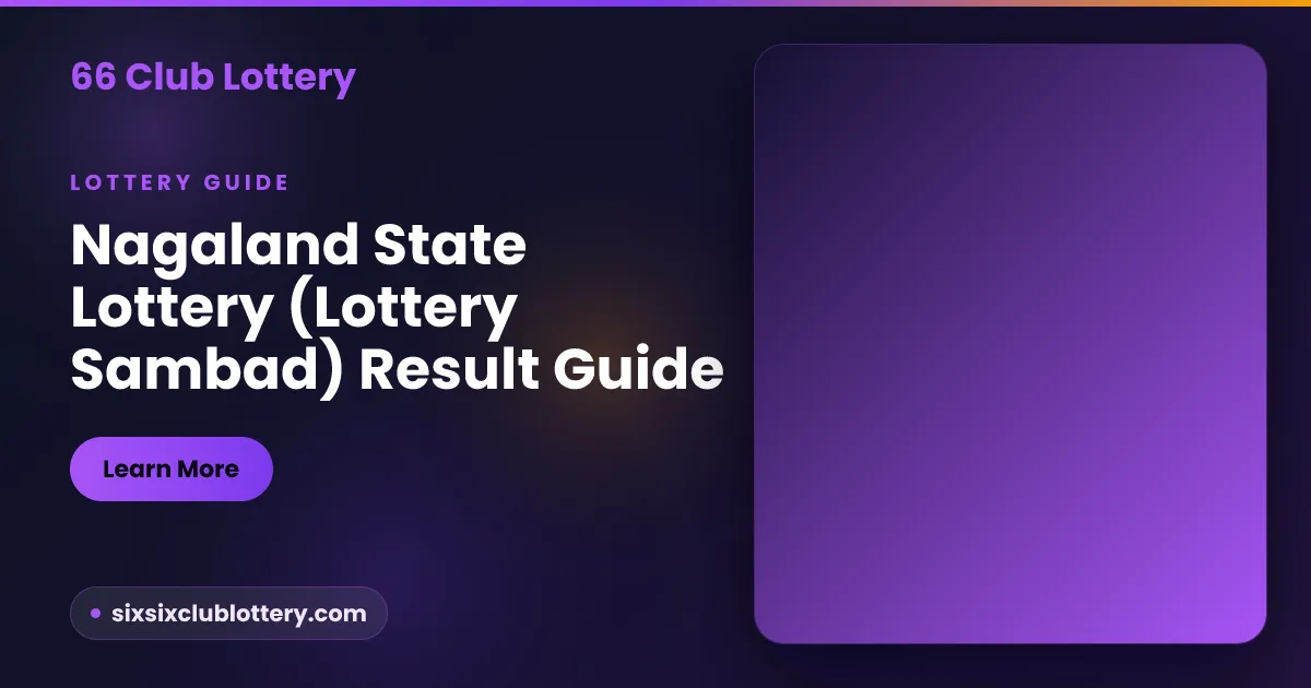 Nagaland Lottery Sambad morning, day and evening daily draw times