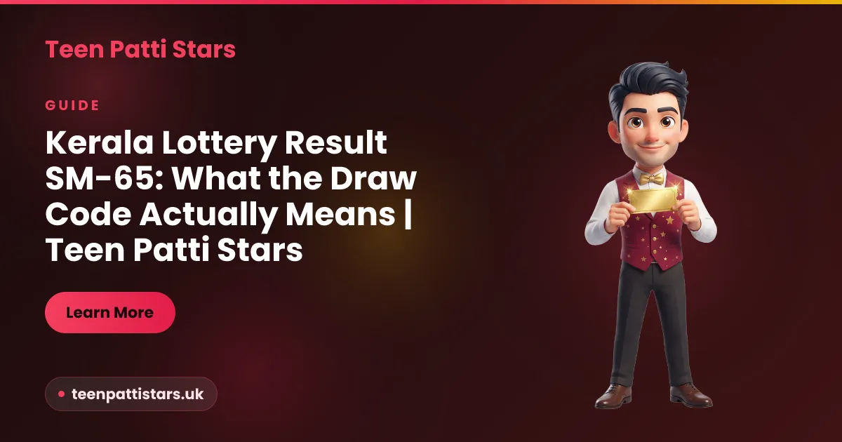 Kerala lottery result SM-65 explained — the draw code, series prefix and how to check the official gazette