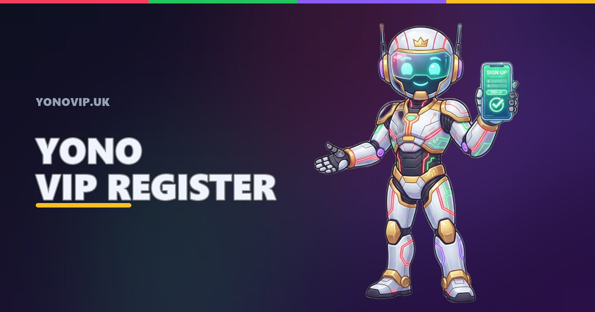 Yono VIP register guide for a safe sign-up